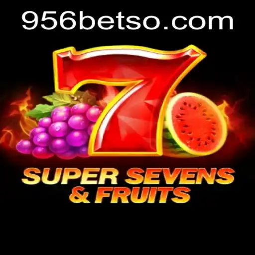 Descubra o Excitante Jogo de Cassino 7SuperSevensFruits na 956bet